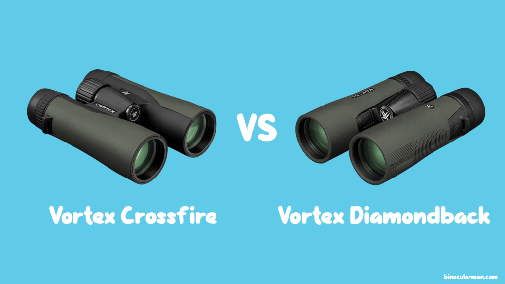 vortex crossfire vs diamondback binoculars