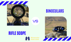 rifle scope vs binoculars
