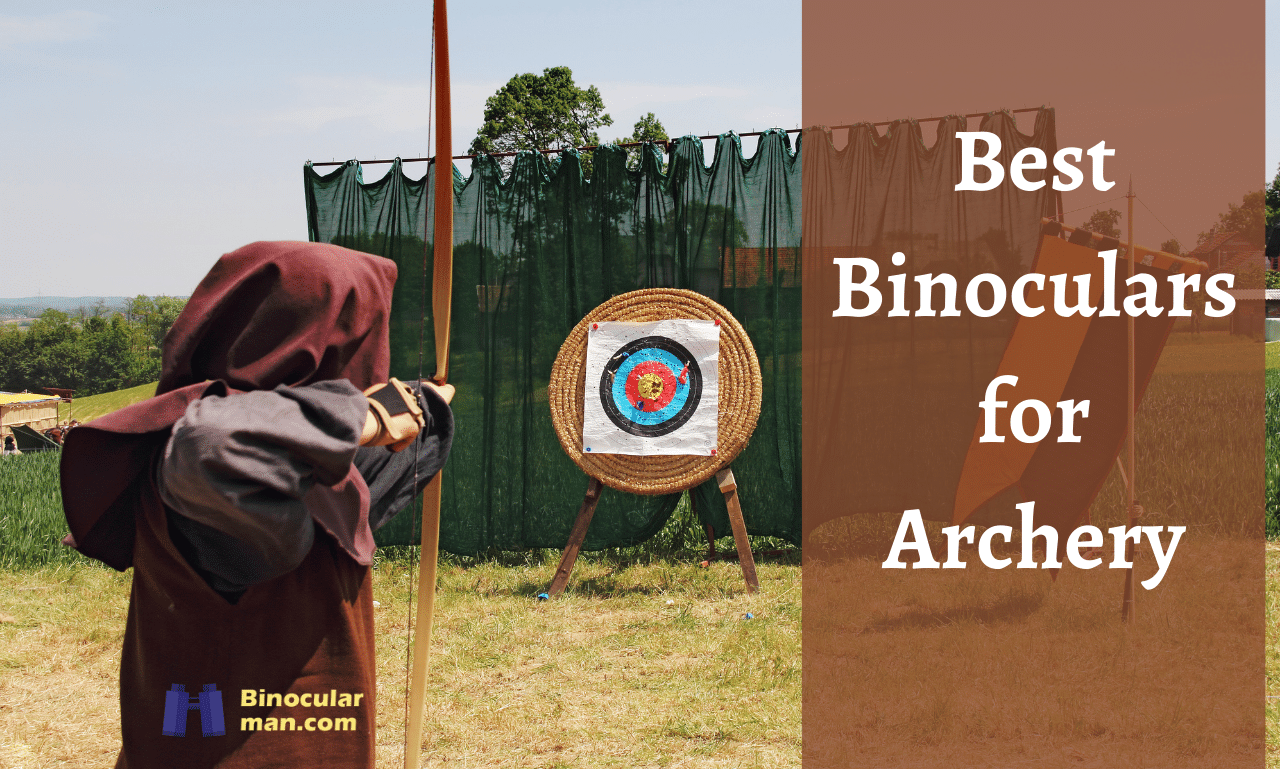 8 Best Binoculars for Archery in 2024