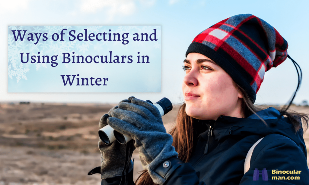 selecting and using binoculars in winter