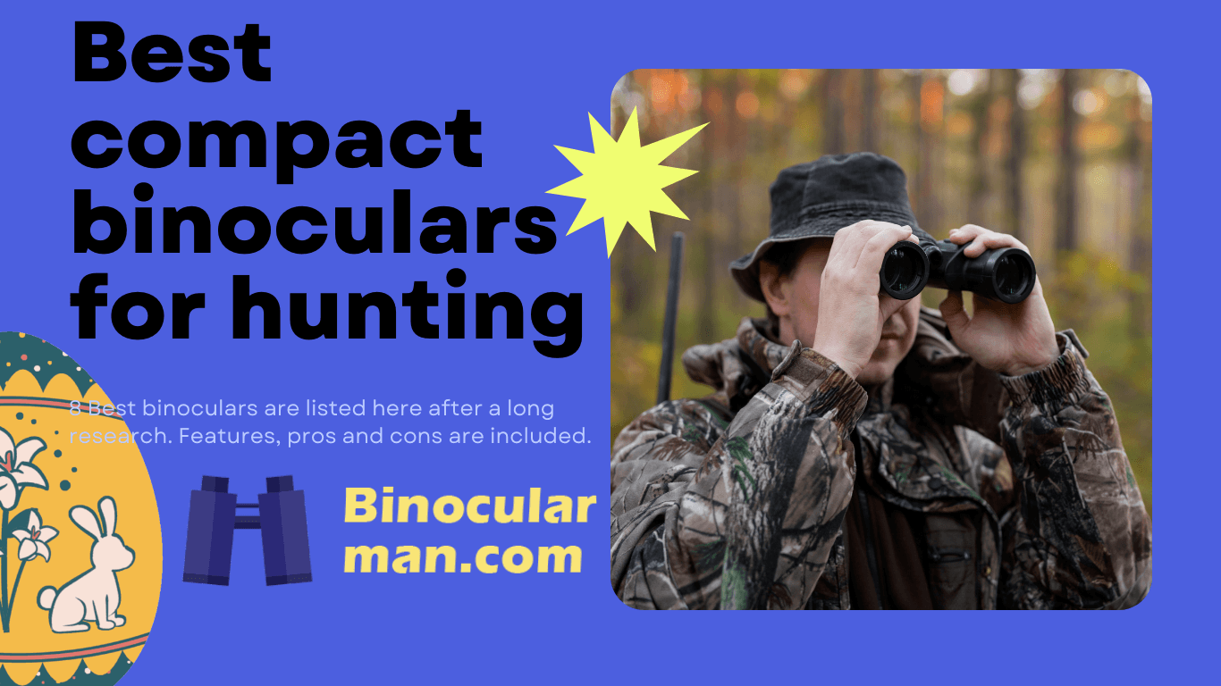 8 Best Compact Binoculars for Hunting in 2024