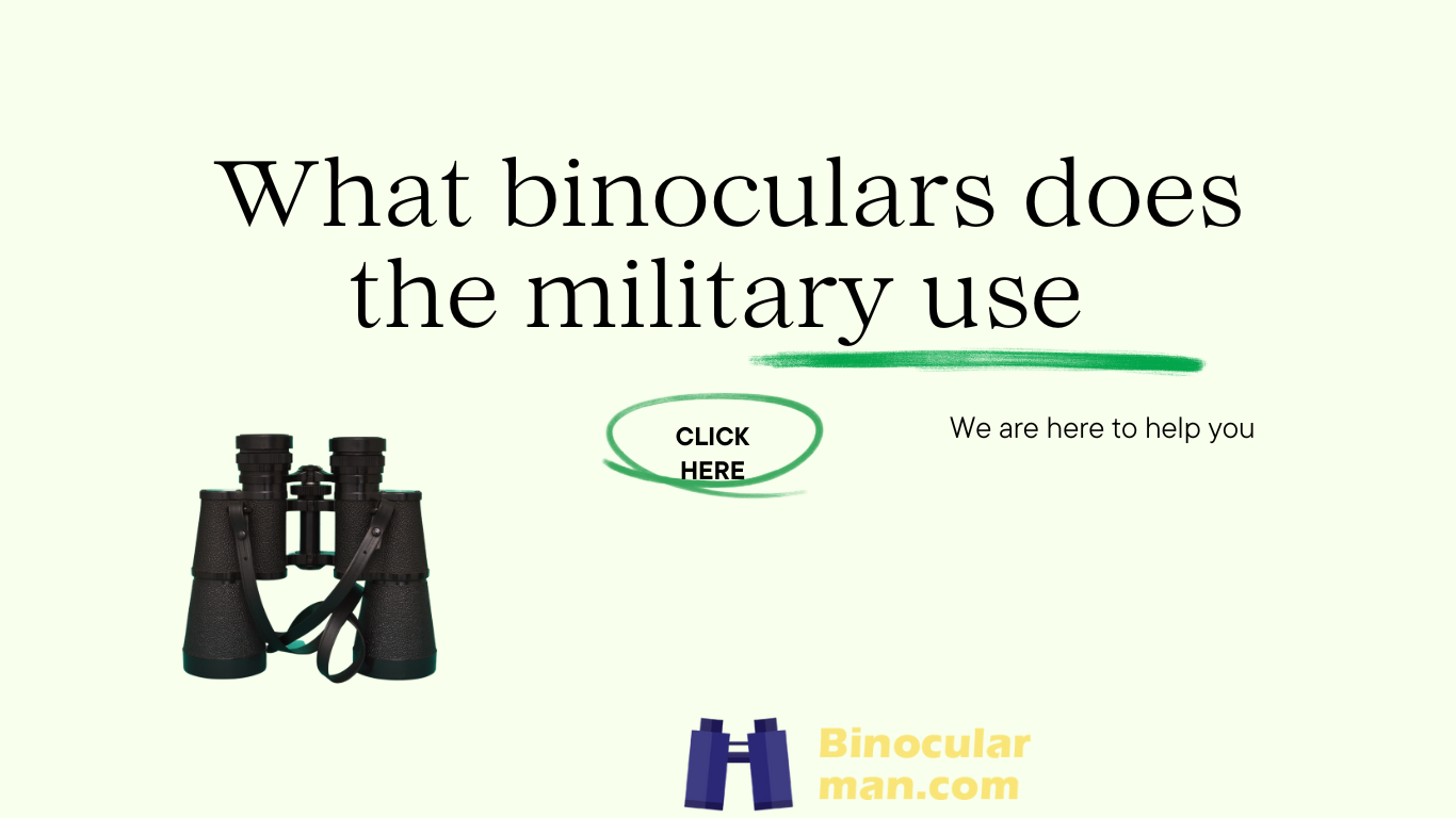 What Binoculars Does the Military Use?